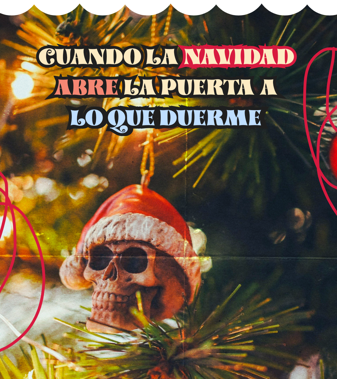Cuando la Navidad abre la puerta a lo que&nbsp;duerme