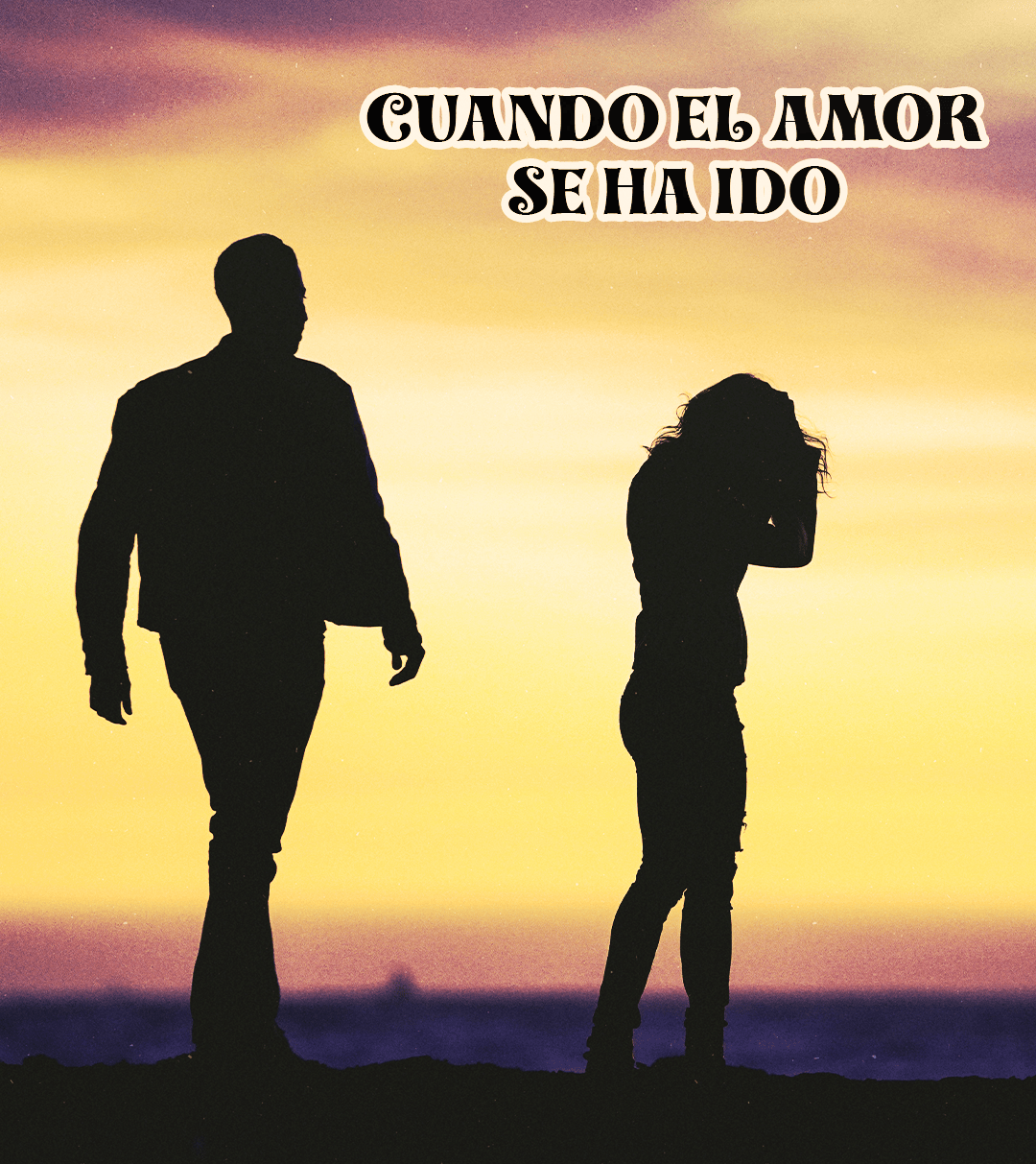 CUANDO EL AMOR SE HA&nbsp;IDO